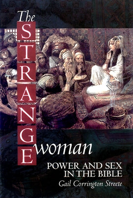 Strange Woman by Streete, Gail P. C.