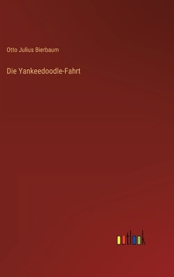 Die Yankeedoodle-Fahrt by Bierbaum, Otto Julius