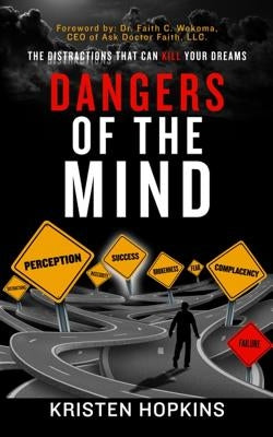 Dangers of the Mind... by Hopkins, Kristen Danielle
