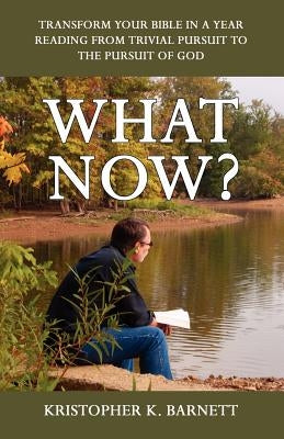 What Now? by Barnett, Kristopher K.