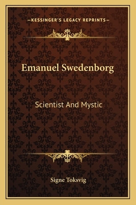 Emanuel Swedenborg: Scientist and Mystic by Toksvig, Signe