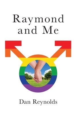 Raymond and Me by Reynolds, Dan
