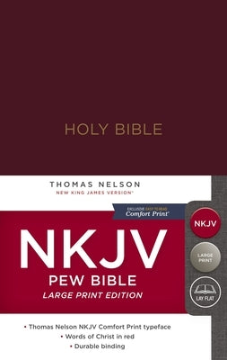 NKJV, Pew Bible, Large Print, Hardcover, Burgundy, Red Letter Edition by Thomas Nelson