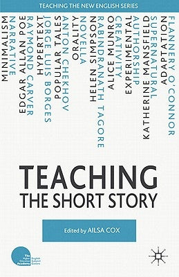 Teaching the Short Story by Cox, A.