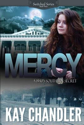 Mercy!: A Southern Secret by Chandler, Kay