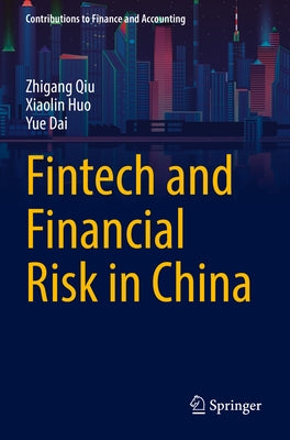 Fintech and Financial Risk in China by Qiu, Zhigang