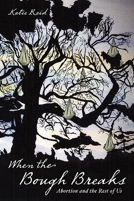 When the Bough Breaks by Reid, Katie