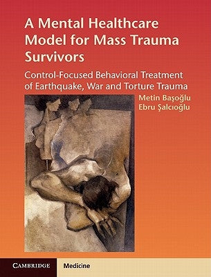 A Mental Healthcare Model for Mass Trauma Survivors by Basoglu, Metin
