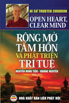Rộng mở tâm hồn và phát triển trí tuệ: Bản in năm 2019 by Chodron, Ni Sư Thubten