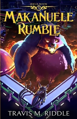 Makanuele Rumble by Riddle, Travis M.