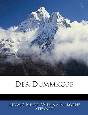 Der Dummkopf by Fulda, Ludwig