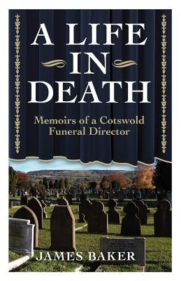A Life in Death by Baker, James