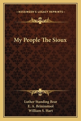 My People The Sioux by Bear, Luther Standing