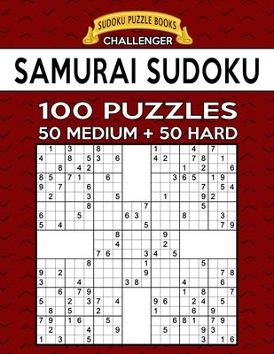 Samurai Sudoku 100 Puzzles: 50 Medium + 50 Hard For Advanced Players by Books, Sudoku Puzzle