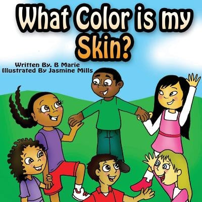 What Color is My Skin? by Marie, B.