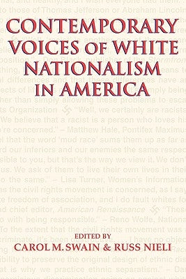 Contemporary Voices of White Nationalism in America by Swain, Carol M.