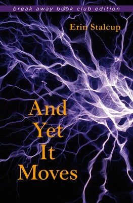 And Yet It Moves by Stalcup, Erin