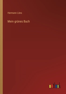 Mein grünes Buch by Löns, Hermann