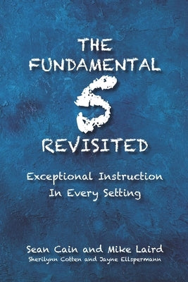 The Fundamental 5 Revisited: Exceptional Instruction In Every Setting by Larid, Mike