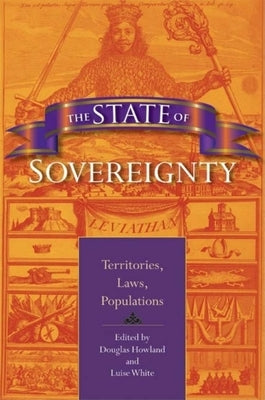 The State of Sovereignty: Territories, Laws, Populations by Howland, Douglas