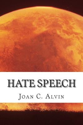 Hate Speech by C. Alvin, Joan