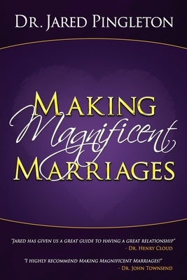 Making Magnificent Marriages by Pingleton, Jared P.