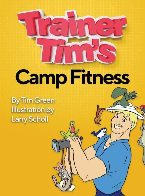 Trainer Tim's Camp Fitness by Green, Tim