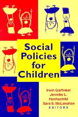 Social Policies for Children by Garfinkel, Irwin