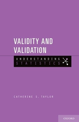 Validity and Validation by Taylor, Catherine S.