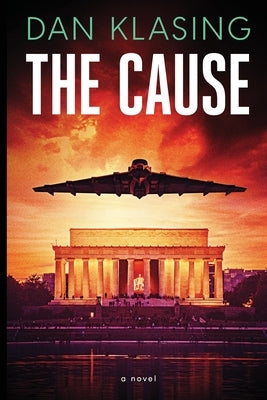 The Cause by Klasing, Dan