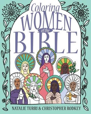 Coloring Women of the Bible by Turri, Natalie