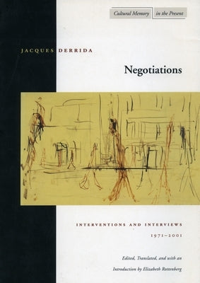 Negotiations: Interventions and Interviews, 1971-2001 by Derrida, Jacques