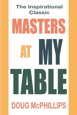 Masters at My Table by