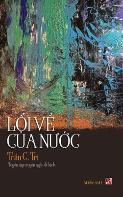 Lối Về Của Nước (hardcover) by Tran, C. Tri