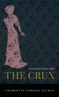 The Crux by Gilman, Charlotte Perkins