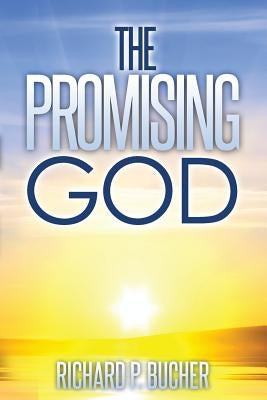 The Promising God by Bucher, Richard P.