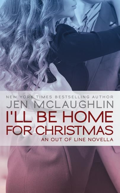 I'll be Home for Christmas by McLaughlin, Jen