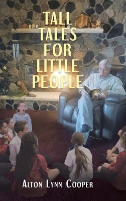 Tall Tales for Little People by Cooper, Alton Lynn
