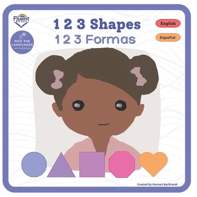1 2 3 Shapes - 1 2 3 Formas: Bilingual book in Spanish by Gaetán, Sasha
