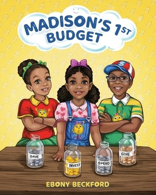 Madison's 1st Budget: A Picture Book About Money Management by Beckford, Ebony