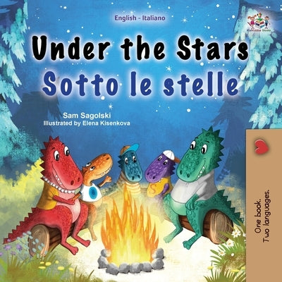 Under the Stars (English Italian Bilingual Children's Book): Bilingual children's book by Sagolski, Sam