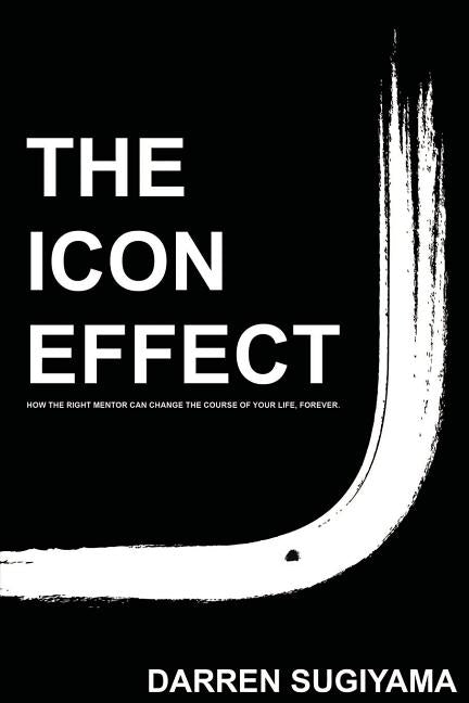 The Icon Effect by Sugiyama, Darren