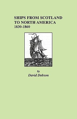 Ships from Scotland to North America by Dobson, David