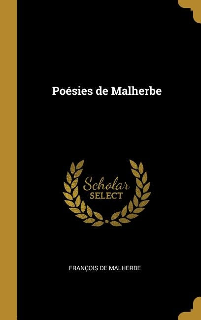 Poésies de Malherbe by Malherbe, François de