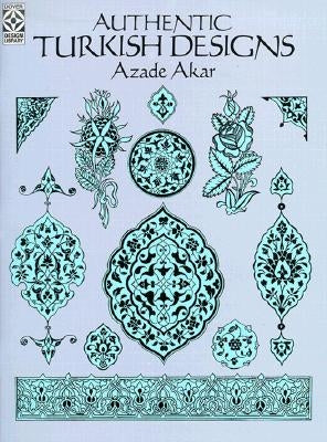 Authentic Turkish Designs by Akar, Azade