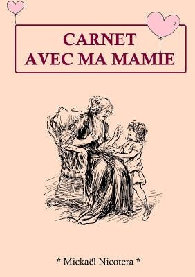 Carnet avec Mamie by Nicotera, Mickaël