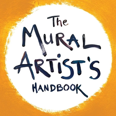 The Mural Artist's Handbook by Bricca, Morgan