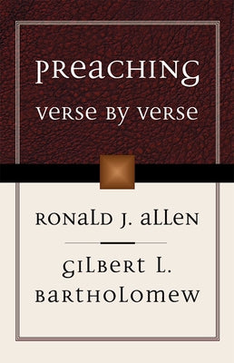 Preaching Verse by Verse by Allen, Ronald J.