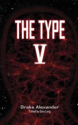 The Type V by Alexander, Drake