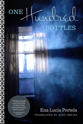 One Hundred Bottles by Portela, Ena Lucía